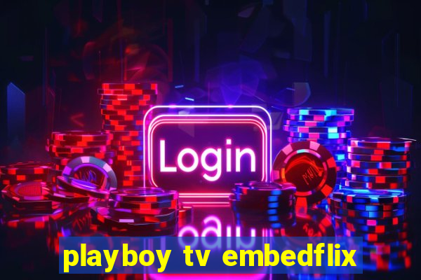 playboy tv embedflix